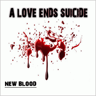A Love Ends Suicide : New Blood